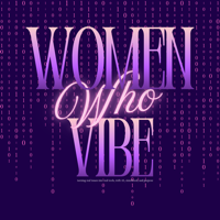 Women Who Vibe